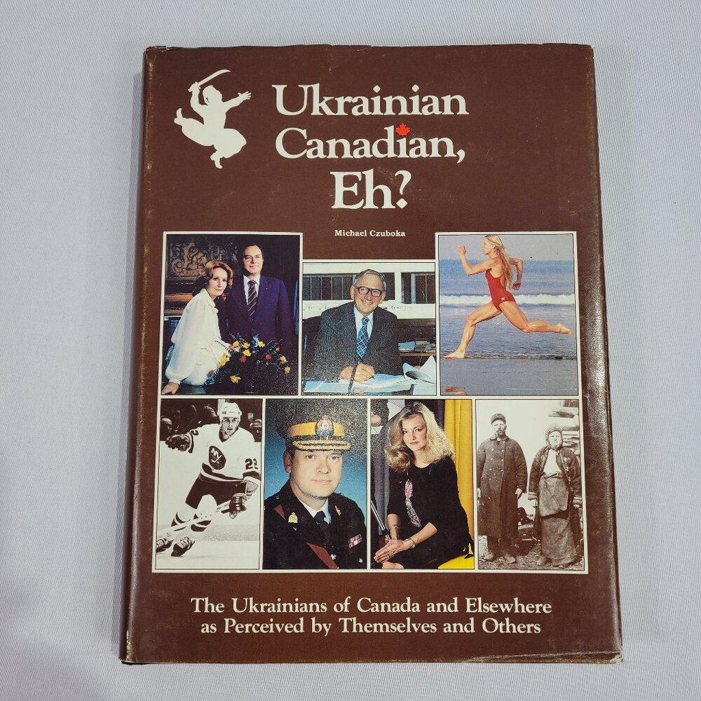 The Ukrainian Canadian Eh? Vintage 1983 Hardcover Book by Michael Czuboka